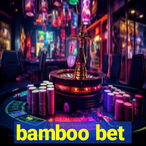 bamboo bet